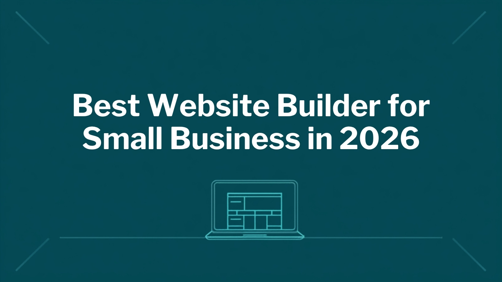 Best website builder for small business in 2026, blog cover with teal background
