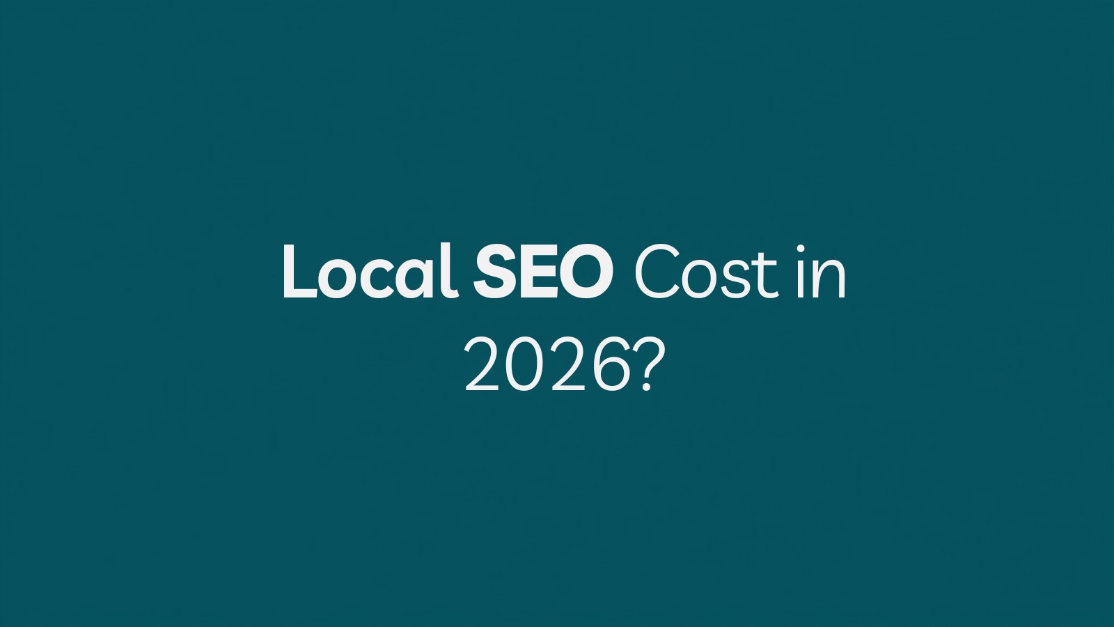How much does local SEO cost in 2026, blog cover with teal background