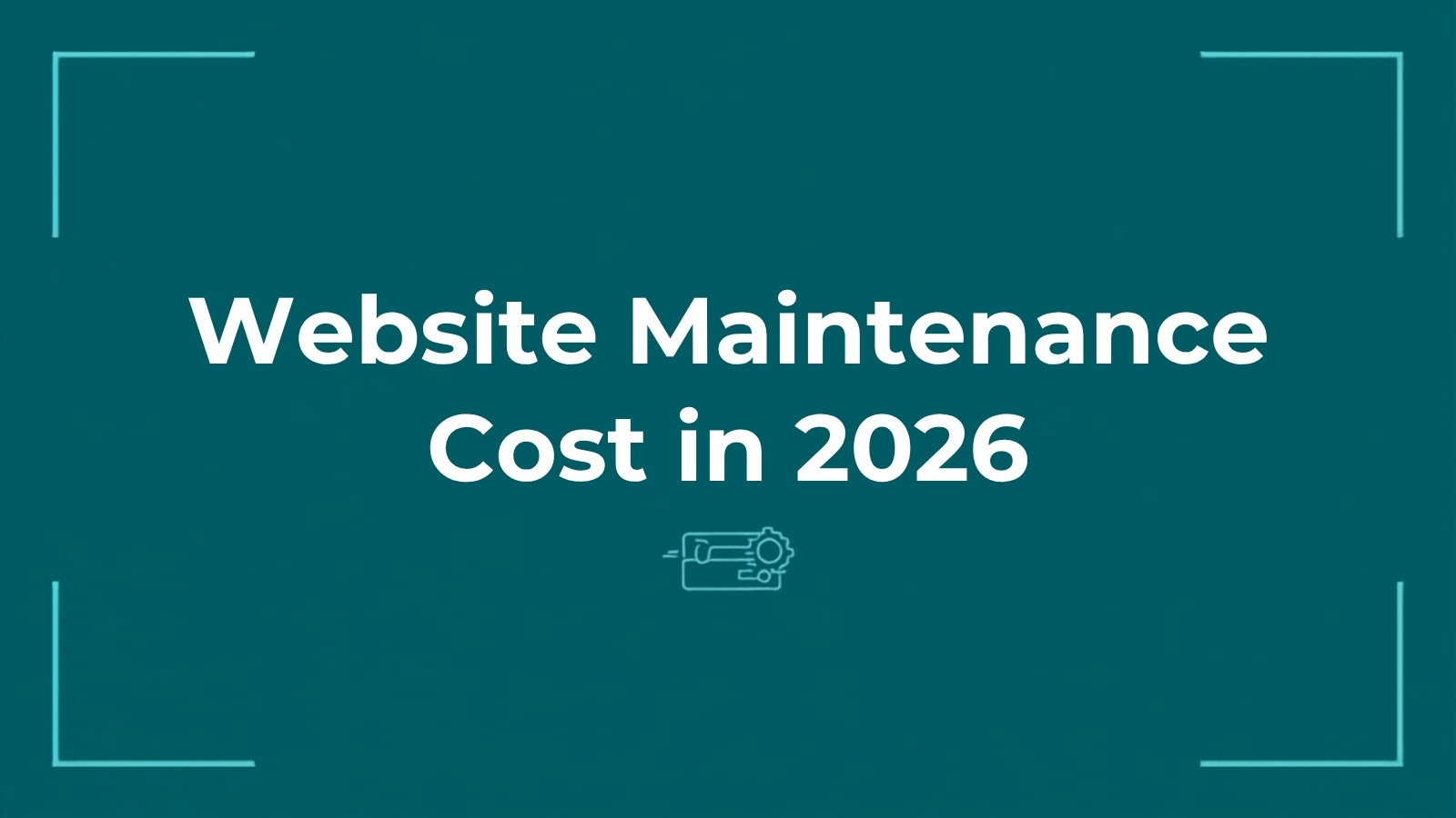 How much does website maintenance cost in 2026, blog cover with teal background